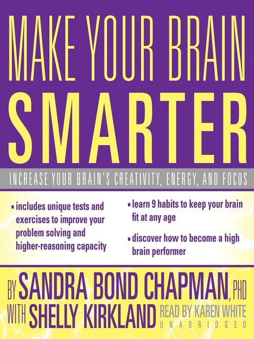 Title details for Make Your Brain Smarter by Sandra Bond Chapman - Wait list